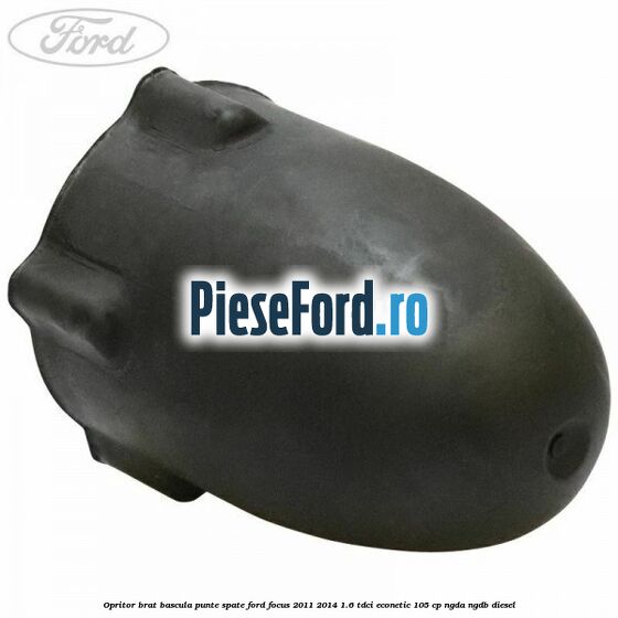 Opritor brat bascula punte spate Ford Focus 2011-2014 1.6 TDCi ECOnetic 105 cp NGDA, NGDB diesel