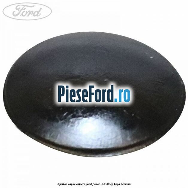 Opritor capac cotiera Ford Fusion 1.3 60 cp BAJA benzina