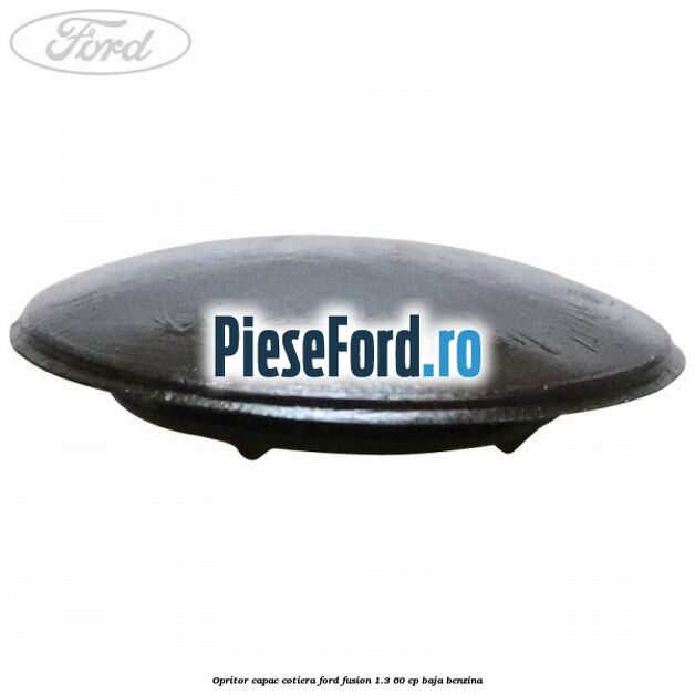 Opritor capac cotiera Ford Fusion 1.3 60 cp BAJA benzina