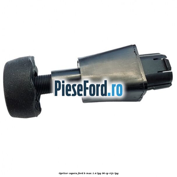 Opritor capota Ford B-Max 1.4 LPG 90 cp RTJC LPG