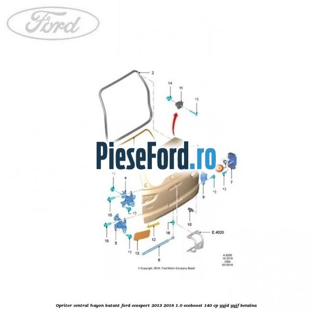Opritor central hayon batant Ford EcoSport 2013-2018 1.0 EcoBoost 140 cp Opritor central hayon batant Ford EcoSport 2013-2018 1.0 EcoBoost 140 cp YYJD, YYJF benzina