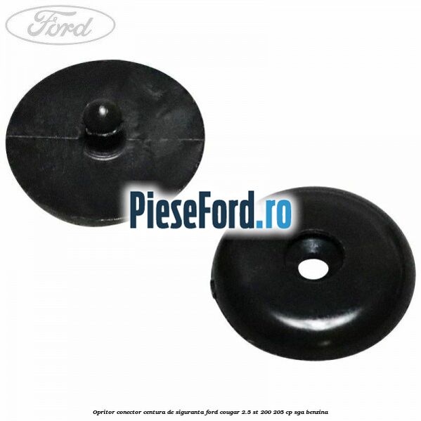 Opritor conector centura de siguranta Ford Cougar 2.5 ST 200 205 cp SGA benzina