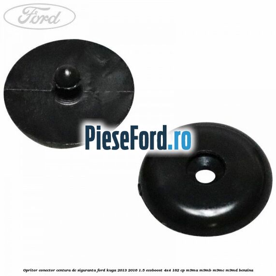 Opritor conector centura de siguranta Ford Kuga 2013-2016 1.5 EcoBoost 4x4 182 cp