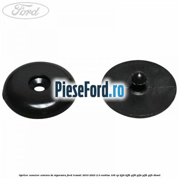 Opritor conector centura de siguranta Ford Transit 2019-2023 2.0 EcoBlue 105 cp BJFA, BJFB, YLF6, YLFA, YLFB, YLFS diesel