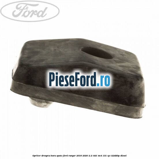Opritor dreapta bara spate Ford Ranger 2016-2020 2.2 TDCi 4x4 131 cp T22DD0P diesel