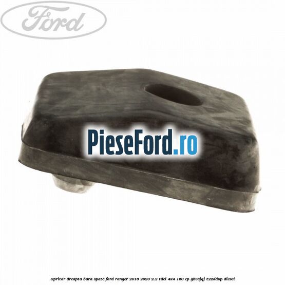Opritor dreapta bara spate Ford Ranger 2016-2020 2.2 TDCi 4x4 160 cp GBVAJQJ, T22DD0P diesel