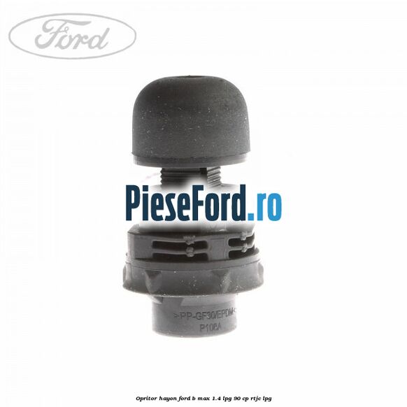 Opritor hayon Ford B-Max 1.4 LPG 90 cp RTJC LPG