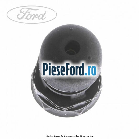 Opritor hayon Ford B-Max 1.4 LPG 90 cp RTJC LPG