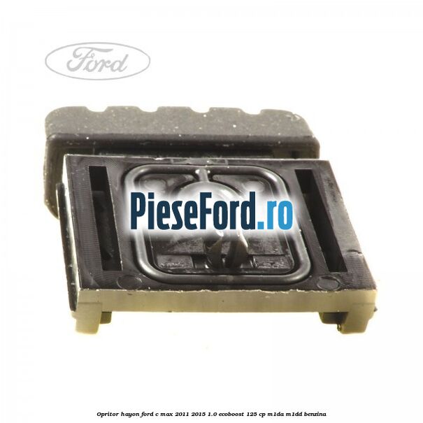 Opritor hayon Ford C-Max 2011-2015 1.0 EcoBoost 125 cp M1DA, M1DD benzina