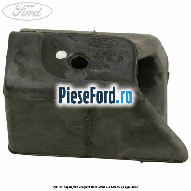 Opritor hayon Ford EcoSport 2013-2018 1.5 TDCi 90 cp UGJE diesel