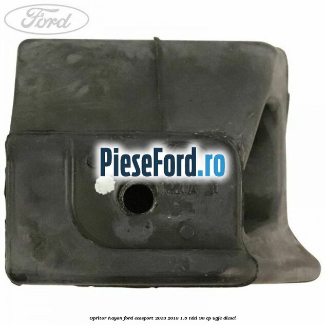Opritor hayon Ford EcoSport 2013-2018 1.5 TDCi 90 cp UGJE diesel