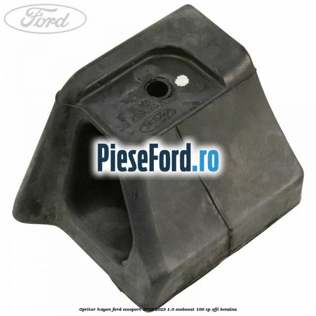 Opritor hayon Ford EcoSport 2019-2023 1.0 EcoBoost 100 cp SFJL benzina