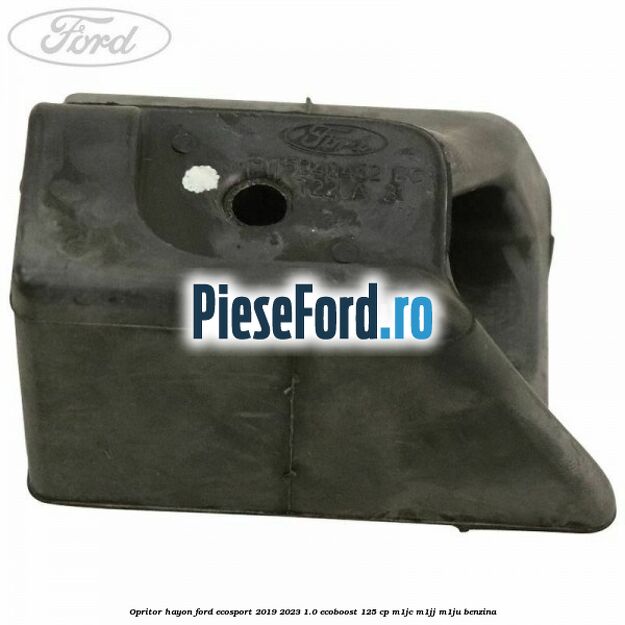 Opritor hayon Ford EcoSport 2019-2023 1.0 EcoBoost 125 cp M1JC, M1JJ, M1JU benzina