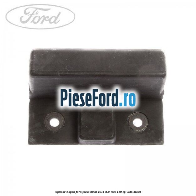 Opritor hayon Ford Focus 2008-2011 2.0 TDCi 110 cp IXDA diesel