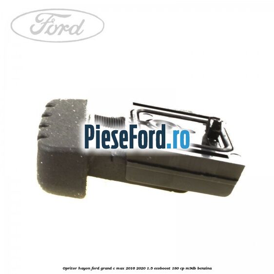 Opritor hayon Ford Grand C-Max 2016-2020 1.5 EcoBoost 180 cp M9DB benzina