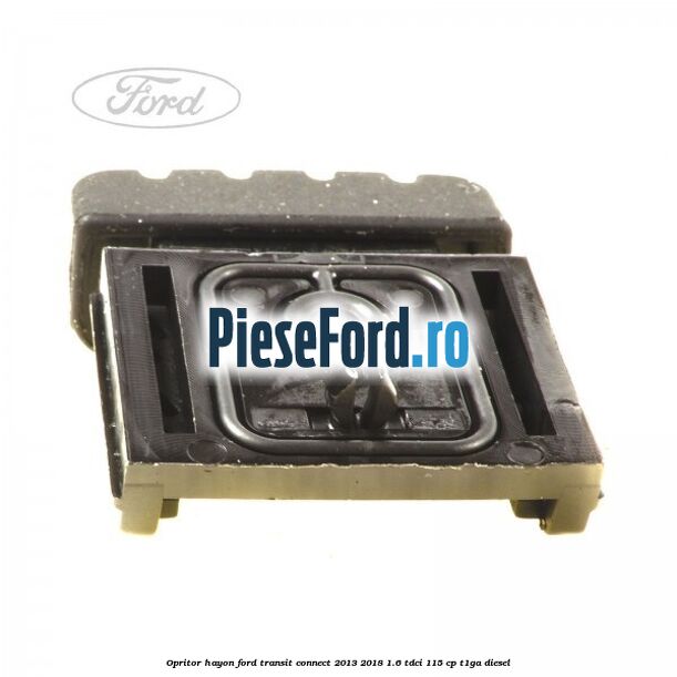 Opritor hayon Ford Transit Connect 2013-2018 1.6 TDCi 115 cp T1GA diesel