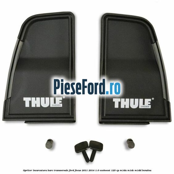 Opritor incarcatura bare transversale Ford Focus 2011-2014 1.0 EcoBoost 125 cp M1DA, M1DC, M1DD benzina