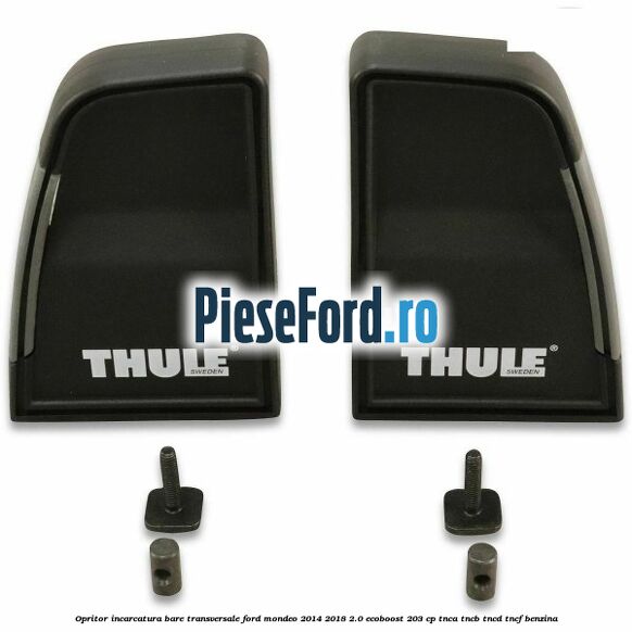 Opritor incarcatura bare transversale Ford Mondeo 2014-2018 2.0 EcoBoost 203 cp Opritor incarcatura bare transversale Ford Mondeo 2014-2018 2.0 EcoBoost 203 cp TNCA, TNCB, TNCD, TNCF benzina