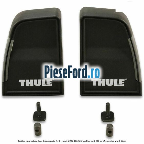 Opritor incarcatura bare transversale Ford Transit 2014-2018 2.0 EcoBlue RWD 130 cp Opritor incarcatura bare transversale Ford Transit 2014-2018 2.0 EcoBlue RWD 130 cp BKRA, YMHA, YMR6 diesel