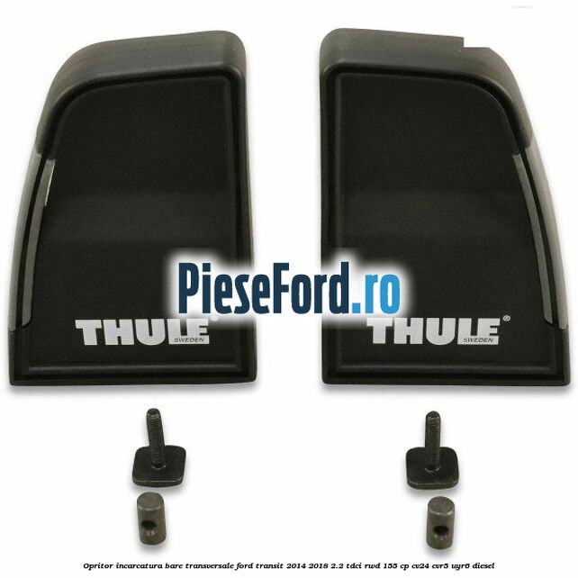 Opritor incarcatura bare transversale Ford Transit 2014-2018 2.2 TDCi RWD 155 cp CV24, CVR5, UYR6 diesel