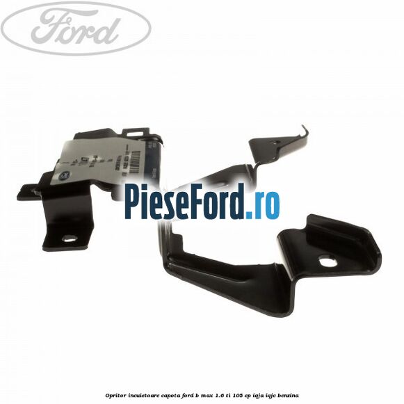 Opritor incuietoare capota Ford B-Max 1.6 Ti 105 cp IQJA, IQJC benzina