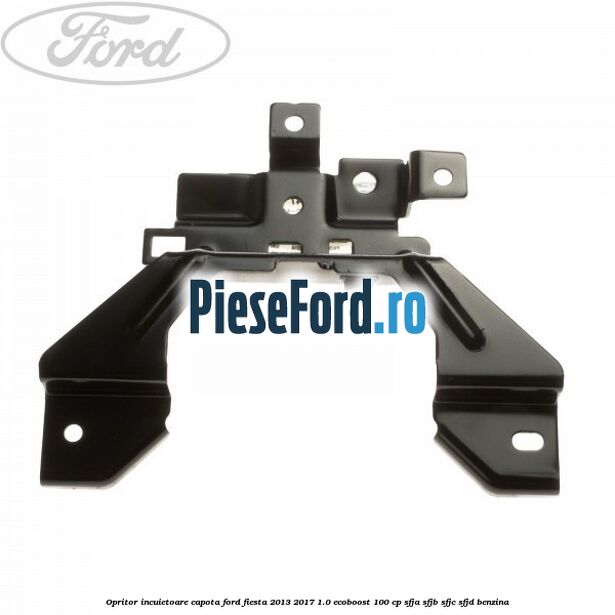 Opritor incuietoare capota Ford Fiesta 2013-2017 1.0 EcoBoost 100 cp SFJA, SFJB, SFJC, SFJD benzina