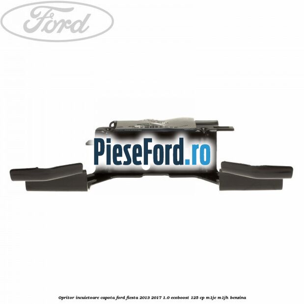 Opritor incuietoare capota Ford Fiesta 2013-2017 1.0 EcoBoost 125 cp M1JE, M1JH benzina
