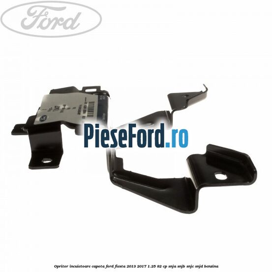 Opritor incuietoare capota Ford Fiesta 2013-2017 1.25 82 cp SNJA, SNJB, SNJC, SNJD benzina