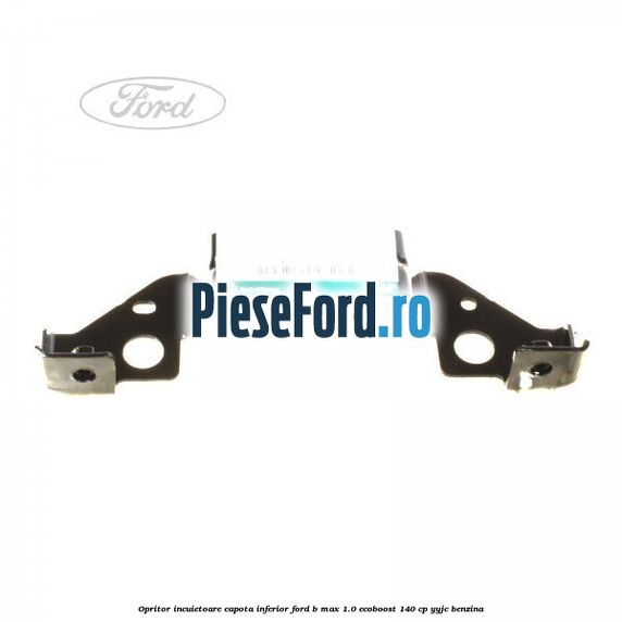 Opritor incuietoare capota inferior Ford B-Max 1.0 EcoBoost 140 cp YYJC benzina