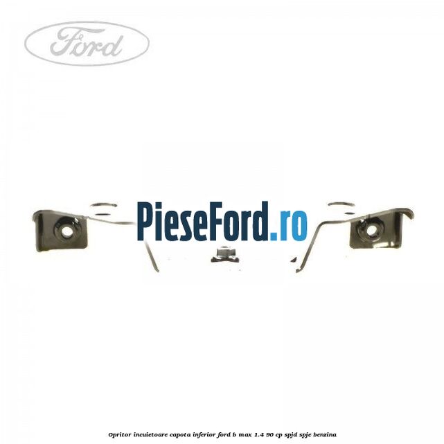 Opritor incuietoare capota inferior Ford B-Max 1.4 90 cp SPJD, SPJE benzina