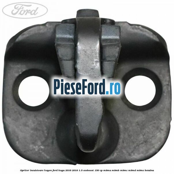 Opritor incuietoare hayon Ford Kuga 2016-2018 1.5 EcoBoost 150 cp M8MA, M8MB, M8MC, M8MD, M8ME benzina
