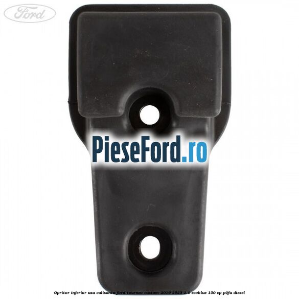 Opritor inferior usa culisanta Ford Tourneo Custom 2019-2023 2.0 EcoBlue 150 cp P0FA diesel