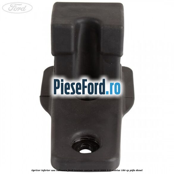 Opritor inferior usa culisanta Ford Tourneo Custom 2019-2023 2.0 EcoBlue 150 cp P0FA diesel