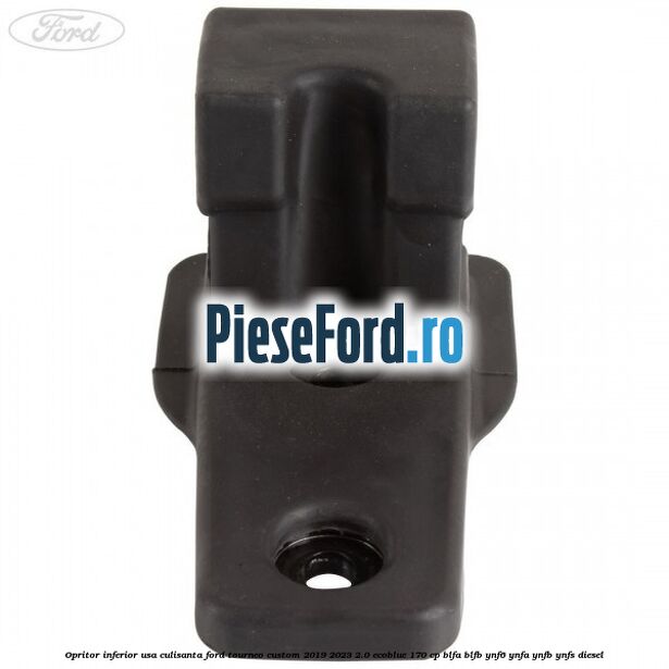 Opritor inferior usa culisanta Ford Tourneo Custom 2019-2023 2.0 EcoBlue 170 cp BLFA, BLFB, YNF6, YNFA, YNFB, YNFS diesel