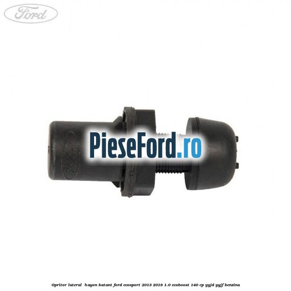 Opritor lateral  hayon batant Ford EcoSport 2013-2018 1.0 EcoBoost 140 cp YYJD, YYJF benzina