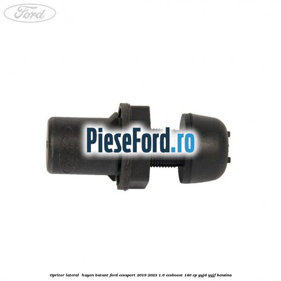Opritor lateral  hayon batant Ford EcoSport 2019-2023 1.0 EcoBoost 140 cp YYJD, YYJF benzina
