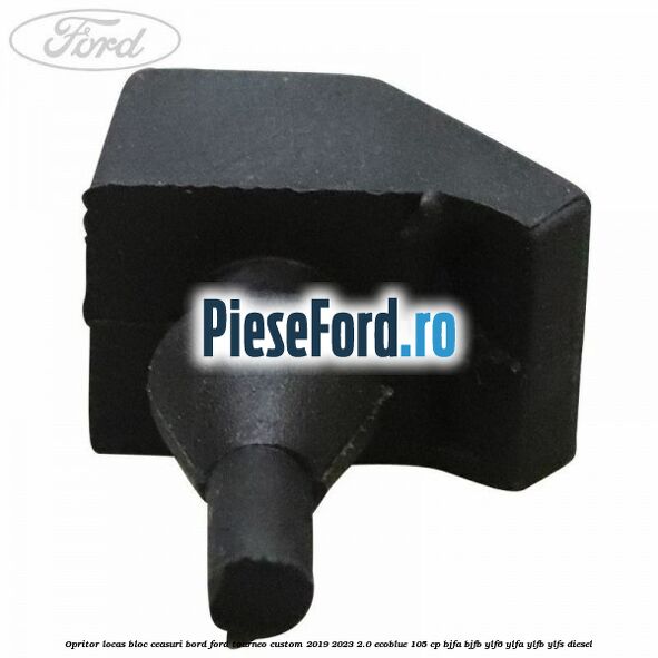 Opritor locas bloc ceasuri bord Ford Tourneo Custom 2019-2023 2.0 EcoBlue 105 cp BJFA, BJFB, YLF6, YLFA, YLFB, YLFS diesel
