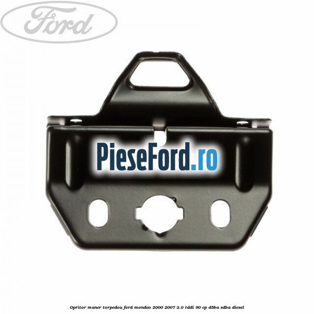 Opritor maner torpedou Ford Mondeo 2000-2007 2.0 TDDI 90 cp D5BA, SDBA diesel