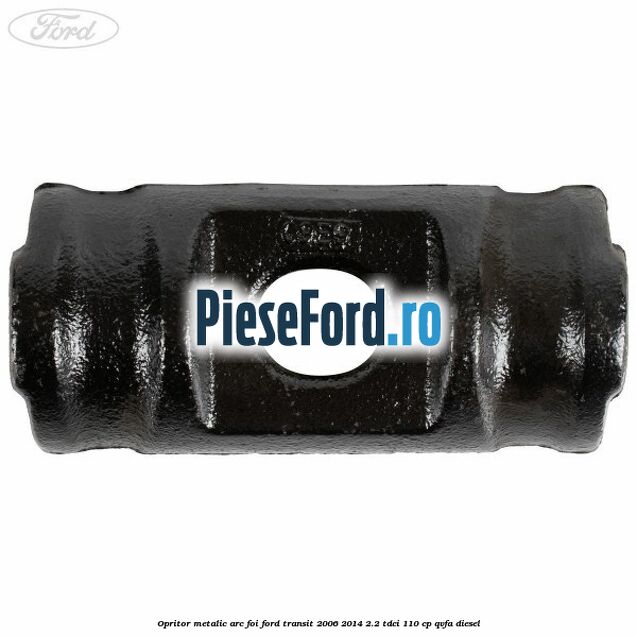 Opritor metalic arc foi Ford Transit 2006-2014 2.2 TDCi 110 cp QVFA diesel
