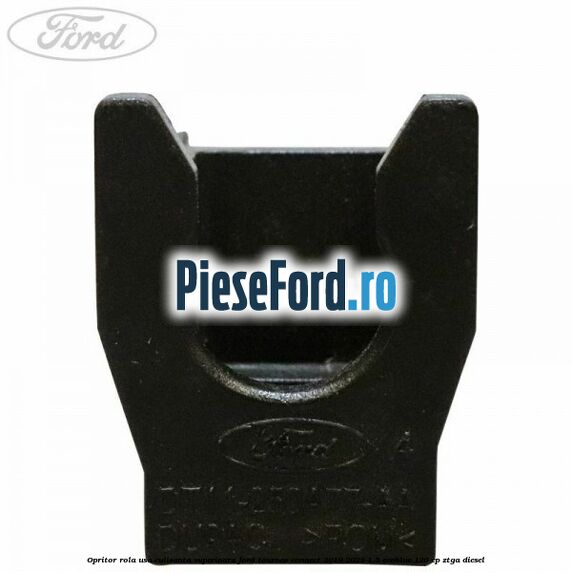Opritor rola usa culisanta superioara Ford Tourneo Connect 2019-2023 1.5 EcoBlue 120 cp Opritor rola usa culisanta superioara Ford Tourneo Connect 2019-2023 1.5 EcoBlue 120 cp ZTGA diesel