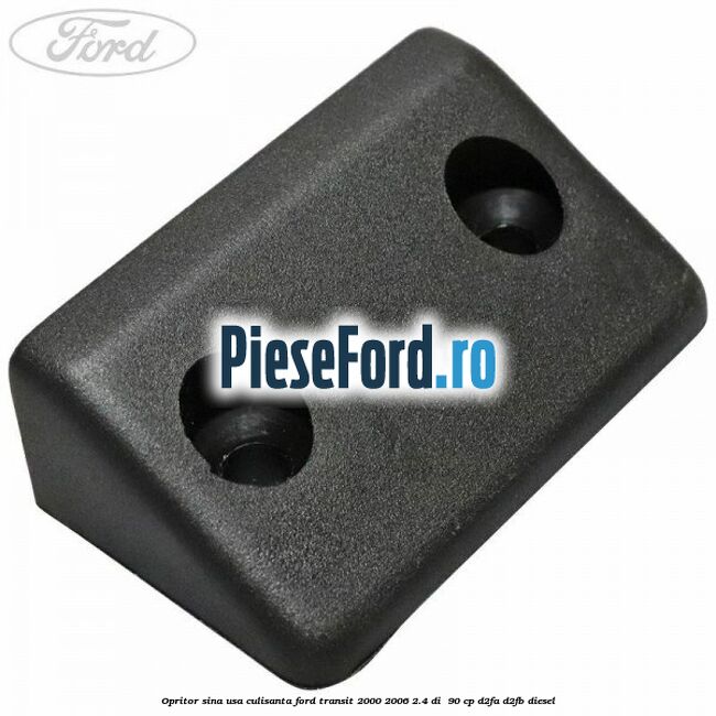 Opritor sina usa culisanta Ford Transit 2000-2006 2.4 DI  90 cp D2FA, D2FB diesel