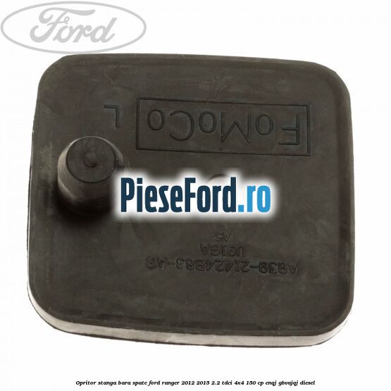 Opritor stanga bara spate Ford Ranger 2012-2015 2.2 TDCi 4x4 150 cp ENQJ, GBVAJQJ diesel
