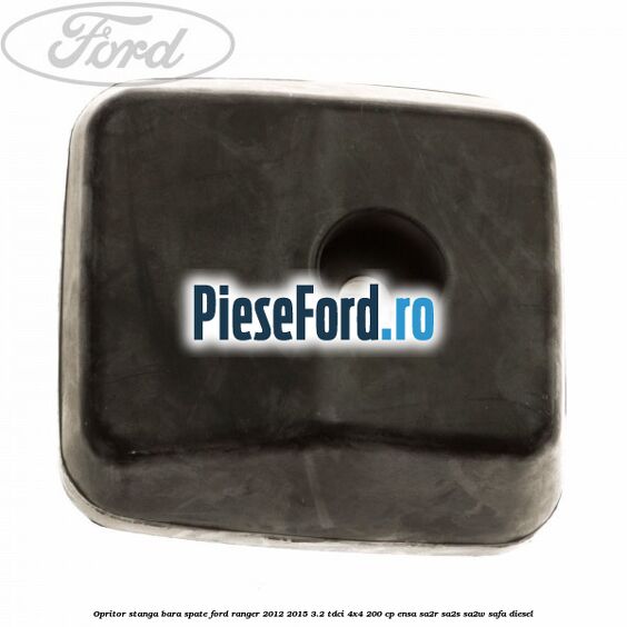 Opritor stanga bara spate Ford Ranger 2012-2015 3.2 TDCi 4x4 200 cp ENSA, SA2R, SA2S, SA2W, SAFA diesel