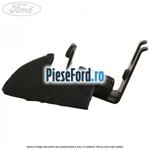 Opritor stanga sina centru usa culisanta Ford B-Max 1.0 EcoBoost 125 cp M1JE, M1JH benzina