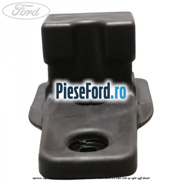 Opritor superior usa culisanta Ford Transit Custom 2014-2018 2.2 TDCi 125 cp CYF4, CYFF diesel