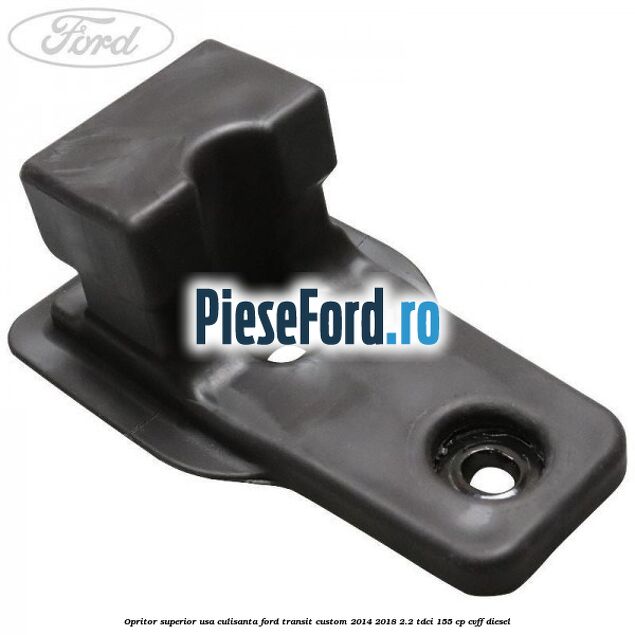 Opritor superior usa culisanta Ford Transit Custom 2014-2018 2.2 TDCi 155 cp CVFF diesel