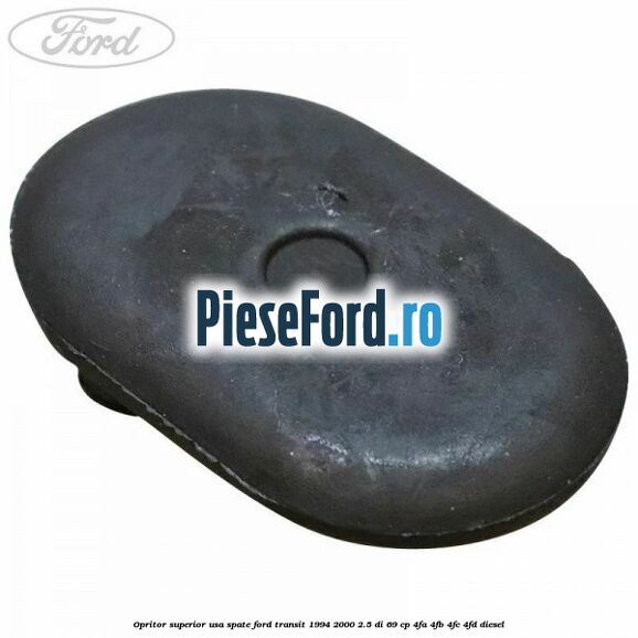 Opritor superior usa spate Ford Transit 1994-2000 2.5 DI 69 cp 4FA, 4FB, 4FC, 4FD diesel