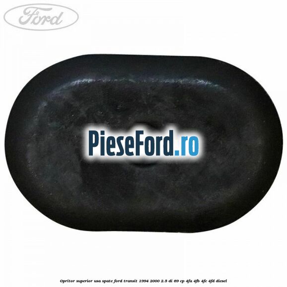 Opritor superior usa spate Ford Transit 1994-2000 2.5 DI 69 cp 4FA, 4FB, 4FC, 4FD diesel
