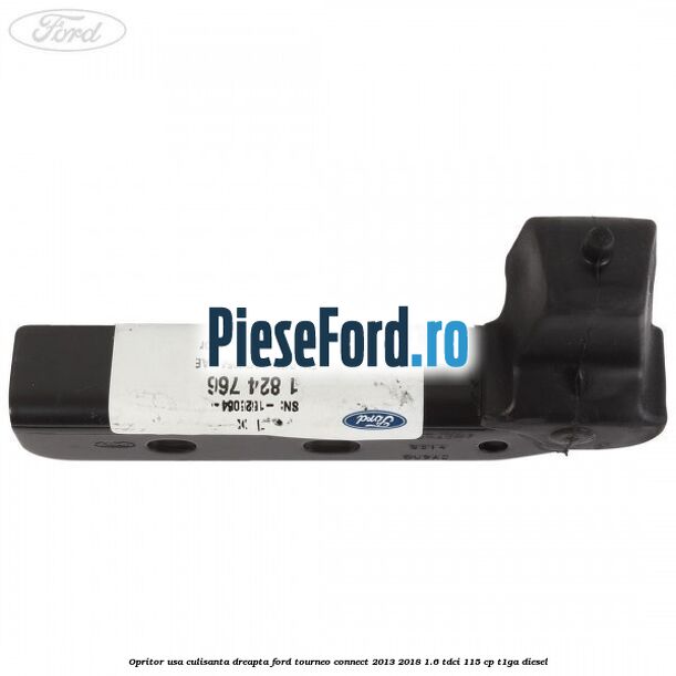 Opritor usa culisanta dreapta Ford Tourneo Connect 2013-2018 1.6 TDCi 115 cp Opritor usa culisanta dreapta Ford Tourneo Connect 2013-2018 1.6 TDCi 115 cp T1GA diesel