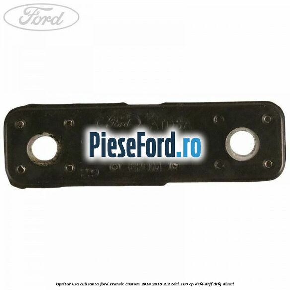 Opritor usa culisanta Ford Transit Custom 2014-2018 2.2 TDCi 100 cp DRF4, DRFF, DRFG diesel